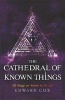 The Cathedral of Known Things (Paperback) - Edward Cox Photo