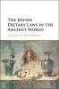 The Jewish Dietary Laws in the Ancient World - Critiques and Apologies (Hardcover) - Jordan D Rosenblum Photo