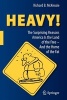 Heavy! (Paperback, 2012) - Richard B McKenzie Photo