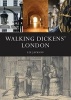 Walking Dickens' London - The Time Traveller's Guide (Paperback) - Lee Jackson Photo