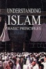 Understanding Islam's Basic Principles (Paperback) - Garnet Publishing Photo