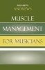 Muscle Management for Musicians (Paperback, New) - Elizabeth Andrews Photo