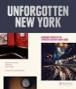 Unforgotten New York - Legendary Spaces of the Twentieth-Century Avant-Garde (Hardcover) - David Brun Lambert Photo