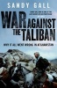 War Against the Taliban - Why it All Went Wrong in Afghanistan (Paperback) - Sandy Gall Photo