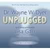  Unplugged - In Conversation with Lisa Garr (CD, Boxed set, Unabridged) - Wayne Dyer Photo