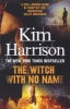 The Witch With No Name (Paperback) - Kim Harrison Photo