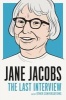 : the Last Interview - And Other Conversations (Paperback) - Jane Jacobs Photo