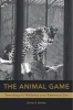 The Animal Game - Searching for Wildness at the American Zoo (Hardcover) - Daniel E Bender Photo