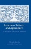 Scripture, Culture, and Agriculture - An Agrarian Reading of the Bible (Hardcover) - Ellen F Davis Photo