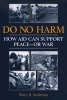 Do No Harm - How Aid Can Support Peace - or War (Paperback) - Mary B Anderson Photo