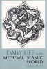 Daily Life in the Medieval Islamic World (Paperback, illustrated edition) - James E Lindsay Photo