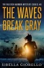 The Waves Break Gray - Book 6 in the Raleigh Harmon Mysteries (Paperback) - Sibella Giorello Photo