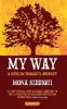 My Way - A Muslim Woman's Journey (Hardcover) - Mona Siddiqui Photo