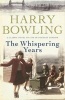 The Whispering Years (Paperback) - Harry Bowling Photo