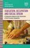 Education, Occupation and Social Origin - A Comparative Analysis of the Transmission of Socio-Economic Inequalities (Hardcover) - Fabrizio Bernardi Photo