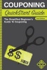 Couponing QuickStart Guide - The Simplified Beginner's Guide to Couponing (Paperback) - Clydebank Finance Photo