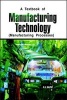 Manufacturing Technology - Manufacturing Processes (Paperback) - RK Rajput Photo