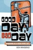 Good Day, Bad Day - Teaching as a High-Wire Act (Paperback) - Ken Winograd Photo