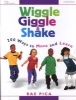 Wiggle, Giggle, and Shake - 200 Ways to Move and Learn (Paperback) - Rae Pica Photo