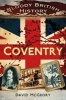 Bloody British History Coventry (Paperback, New) - David McGrory Photo