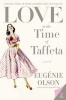 Love in the Time of Taffeta (Paperback) - Eugenie Olson Photo