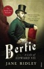 Bertie: A Life of Edward VII (Paperback) - Jane Ridley Photo