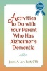 Activities to Do with Your Parent Who Has Alzheimer's Dementia (Paperback) - Judith a Levy Ed M Otr Photo