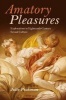 Amatory Pleasures - Explorations in Eighteenth-Century Sexual Culture (Paperback) - Julie Peakman Photo