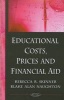 Educational Costs, Prices and Financial Aid (Paperback) - Rebecca Skinner Photo