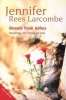 Beauty from Ashes - Readings for Times of Loss (Paperback, 2nd New edition) - Jennifer Rees Larcombe Photo