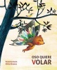 Oso Quiere Volar (Spanish, Hardcover) - Susanna Isern Photo