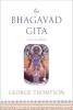 The Bhagavad Gita (Paperback, First) - George Thompson Photo