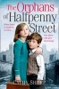 The Orphans of Halfpenny Street (Halfpenny Orphans, Book 1) (Paperback) - Cathy Sharp Photo