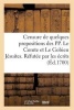 Censure de Quelques Propositions Des Pp. Le Comte Et Le Gobien Jesuites. Refutee Par Les Ecrits - Des Dominiquains Et Des Franciscains Missionnaires de La Chine Les Plus Opposez Aux Jesuites (French, Paperback) - Sans Auteur Photo