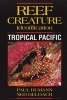 Reef Creature Identification - Tropical Pacific (Paperback) - Paul Humann Photo