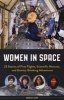 Women in Space - 23 Stories of First Flights, Scientific Missions, and Gravity-Breaking Adventures (Hardcover) - Karen Bush Gibson Photo