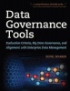 Data Governance Tools - Evaluation Criteria, Big Data Governance, and Alignment with Enterprise Data Management (Paperback) - Sunil Soares Photo