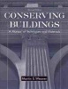 Conserving Buildings - A Manual of Techniques and Materials (Paperback, 2nd Revised edition) - Martin E Weaver Photo