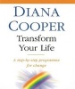 Transform Your Life - A Step-by-step Programme for Change (Paperback, Reissue) - Diana Cooper Photo