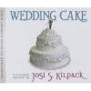 Wedding Cake (Standard format, CD) - Josi S Kilpack Photo