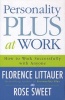 Personality Plus at Work - How to Work Successfully with Anyone (Paperback) - Florence Littauer Photo