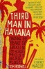 Third Man in Havana - Finding the Heart of Cricket in the World's Most Unlikely Places (Paperback) - Tom Rodwell Photo