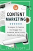 Content Marketing - Strategies to Capture and Engage Your Audience, While Quickly Building an Authority (Paperback) - Me Eric J Scott Photo