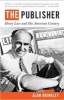 The Publisher - Henry Luce and His American Century (Paperback) - Alan Brinkley Photo