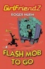 Flash Mob to Go (Paperback) - Roger Hurn Photo