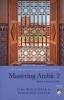 Mastering Arabic 2 - The Complete Intermediate Course (Paperback) - Jane Wightwick Photo