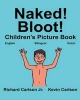 Naked! Bloot! - Children's Picture Book English-Dutch (Bilingual Edition) (WWW.Rich.Center) (Paperback) - Richard Carlson Jr Photo