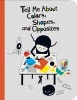 Tell Me about Colors, Shapes, and Opposites (Hardcover, New) - Delphine Badreddine Photo