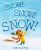 Snow! Snow! Snow! (Hardcover) - Lee Harper Photo