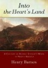 Into the Heart's Land - A Century of Rudolf Steiner's Work in North America (Hardcover) - Henry Barnes Photo